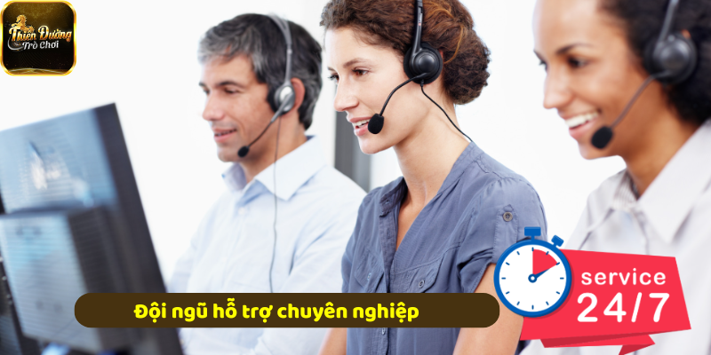 Đội ngũ hỗ trợ chuyên nghiệp